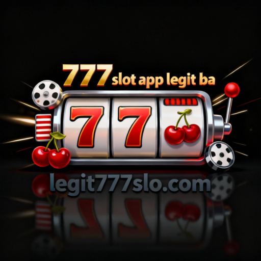 777 slot app legit ba